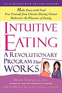 Intuitive Eating: A Revolutionary Program that Works