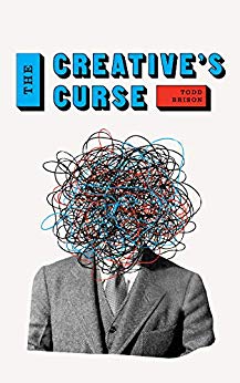 The Creative's Curse: A Book for Highly Creative People Who Need Motivation